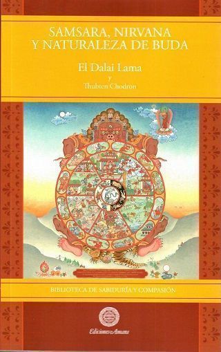 Samsara, nirvana y naturaleza de buda. El Dalai Lama y Thubten Chodron