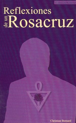 Reflexiones de un Rosacruz.