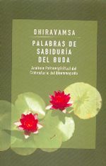 Palabras de sabiduría del buda. Análisis psicoespiritual del comentario del dhammapada