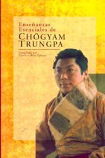 Enseñanzas esenciales de Chögyam Trungpa.