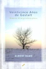 Veinticinco años de gestalt. Memorias de un gestaltista precoz