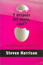 Y después del ahora, ¿Qué?. Post-Espiritualidad y vida creativa