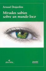 Miradas sabias sobre un mundo loco.