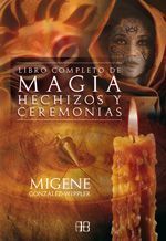 Libro completo de magia, hechizos y ceremonias.