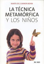 La técnica metamórfica y los niños.