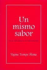 Un mismo sabor. En la felicidad o el sufrimiento