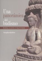 Una panorámica del budismo. Su doctrina y sus métodos a lo largo de la historia