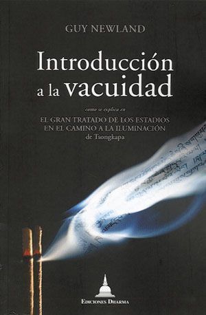 Introducción a la vacuidad. Como se explica en El gran tratado de los estadios en el camino a la iluminación de Tsongkapa