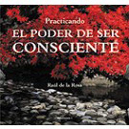 Practicando el poder de ser consciente.