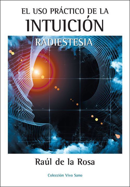 El uso práctico de la intuición. Radiestesia
