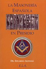 La masonería española. En presidio