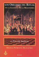 Los orígenes del ritual en la iglesia y en la masonería. La voz del silencio