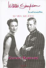 Wallis Simpson, La advenediza. Su vida, sus joyas