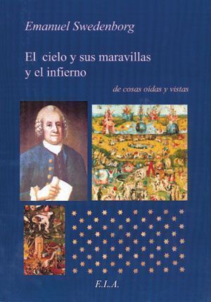 El cielo y sus maravillas y el infierno. De cosas oídas y vistas