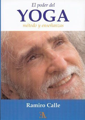 El poder del yoga. Método y enseñanzas