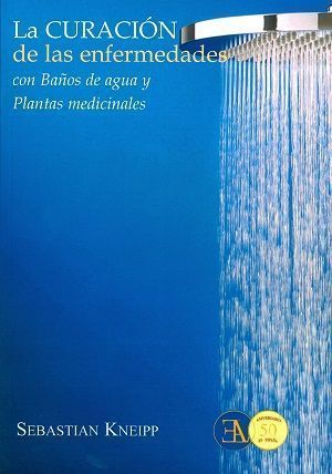 La curación de las enfermedades con Baños de agua y Plantas medicinales.