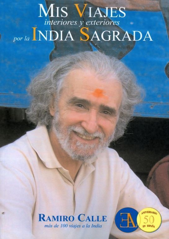 Mis viajes interiores y exteriores por la India Sagrada.