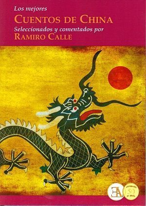 Los mejores cuentos de China. Seleccionados y comentados por Ramiro Calle