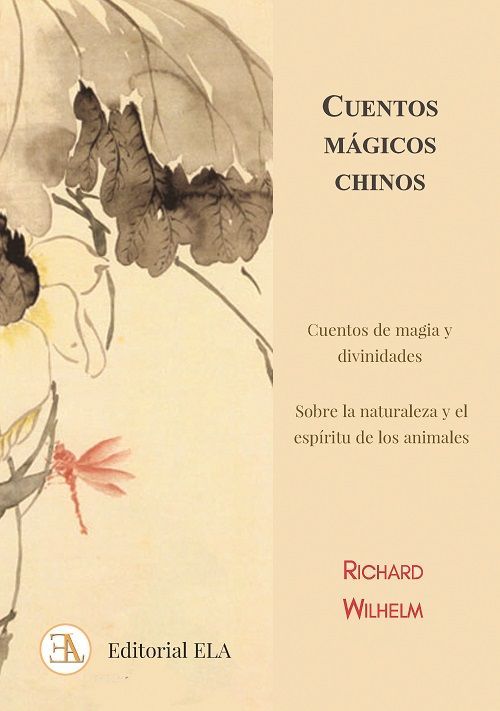 Cuentos mágicos chinos. Cuentos de magia y divinidades sobre la naturaleza y el espíritu de los animales