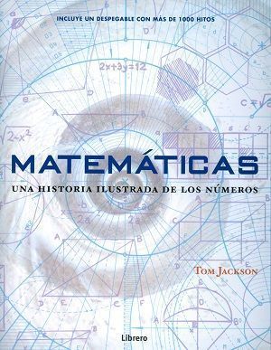 Matemáticas. Una historia ilustrada de los números