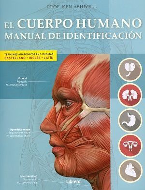 El cuerpo humano. Manual de identificación. Términos anatómicos en 3 idiomas. Castellano - Inglés - Latín
