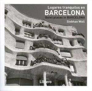 Lugares tranquilos en Barcelona. Quiet places in Barcelona