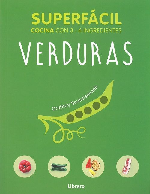 Verduras. Superfácil: cocina con 3-6 ingredientes