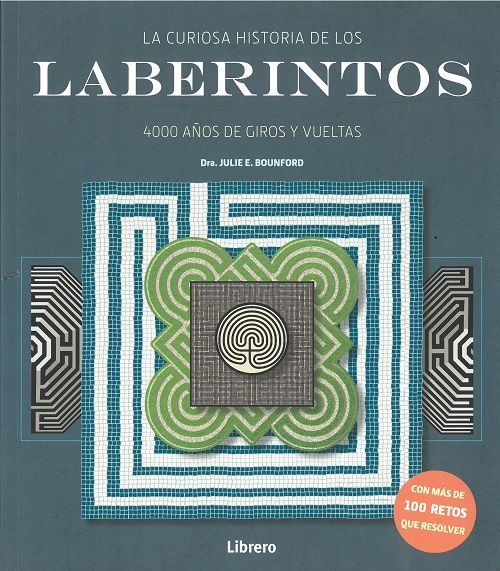 La curiosa historia de los laberintos. 4000 años de giros y vueltas