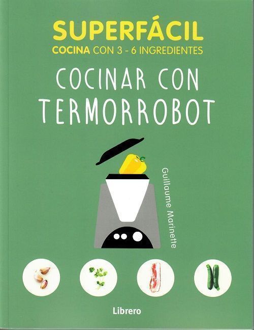 Cocinar con termorrobot. Cocina con 3-6 ingredientes