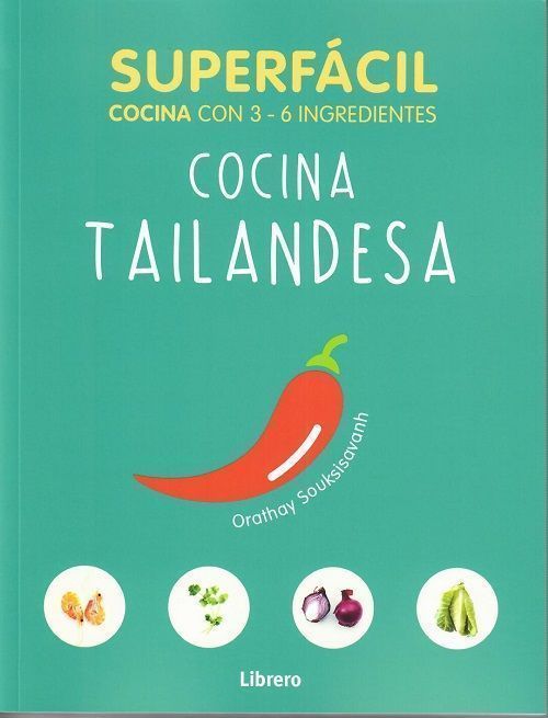 Cocina Tailandesa. Cocina con 3-6 ingredientes