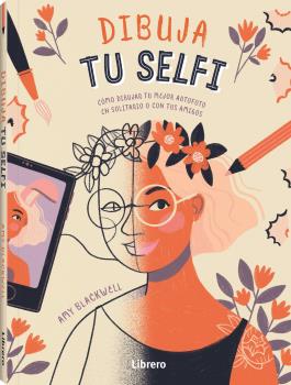 Dibuja tu selfi. Como dibujar tu mejor autofoto en solitario o con tus amigos