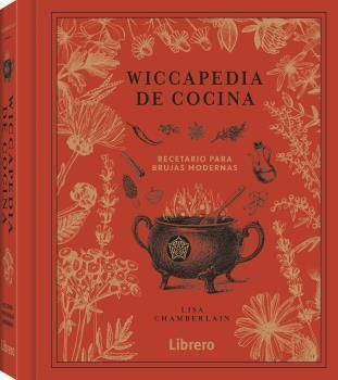 Wiccapedia de cocina. Recetario para brujas modernas