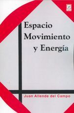 Espacio, movimiento y energía.