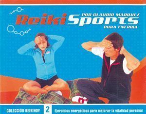 Reiki sports. Pura energía. Ejercicios energéticos para mejorar la vitalidad personal