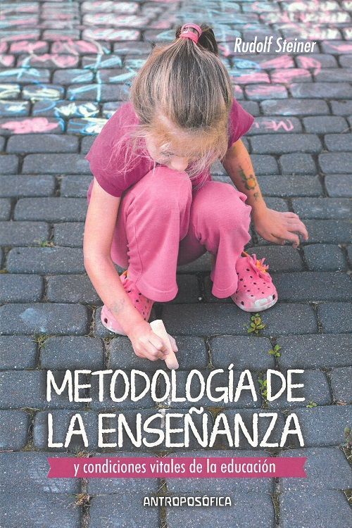 Metodología de la enseñanza. Y condiciones vitales de la educación