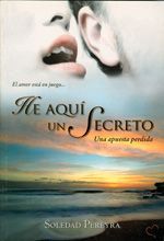 He aquí un secreto. Una apuesta perdida
