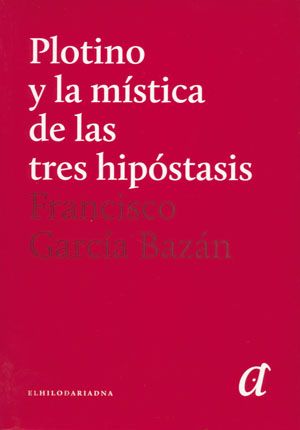 Plotino y la mística de las tres hipóstasis.