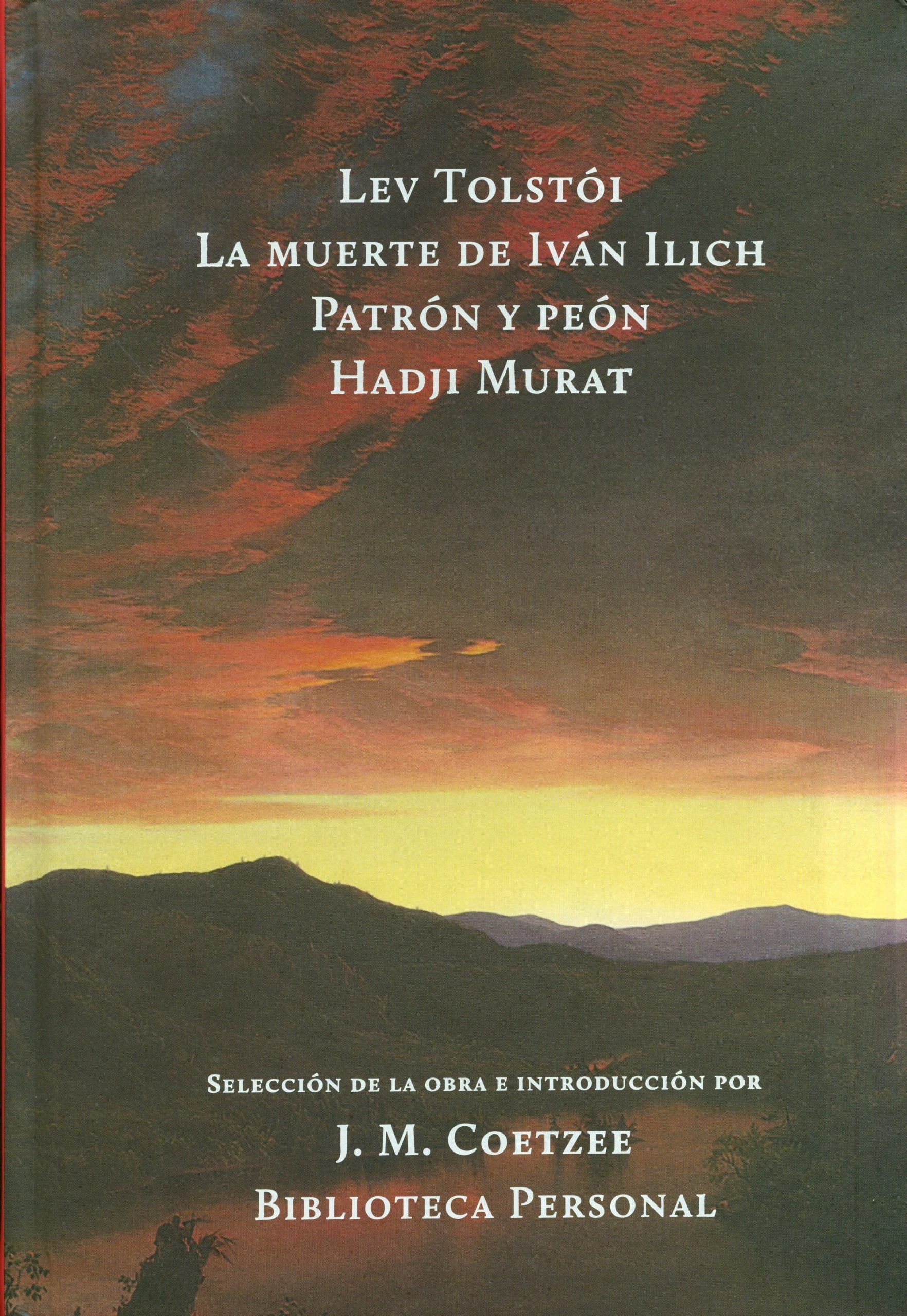 La muerte de Iván Ilich - Patrón y peón - Hadji Murat.