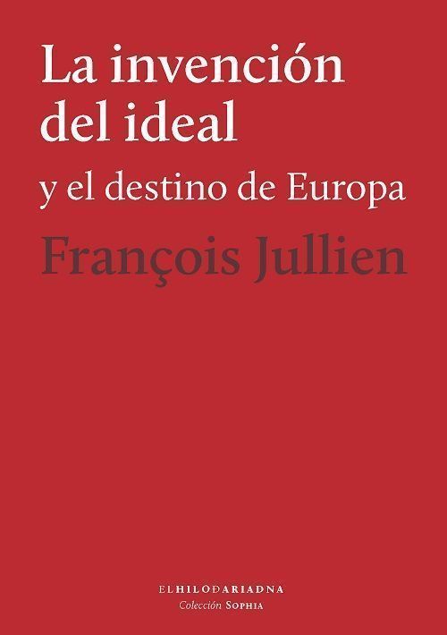 La invención del ideal y el destino de Europa.
