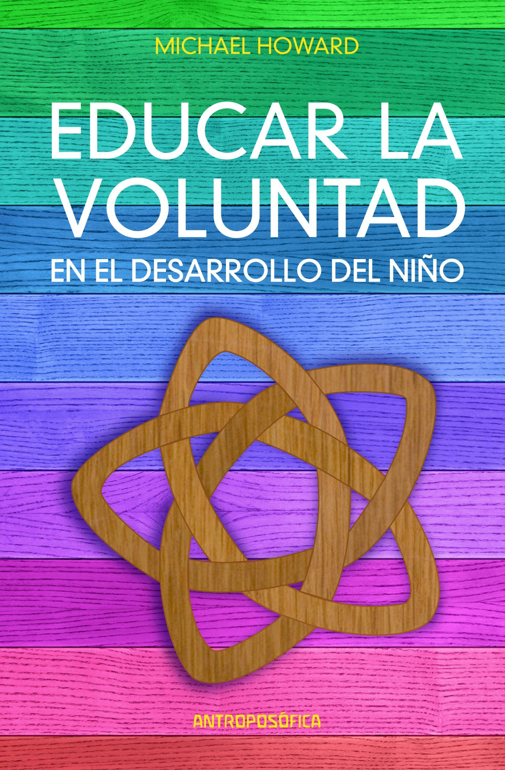 Educar la voluntad en el desarrollo del niño.