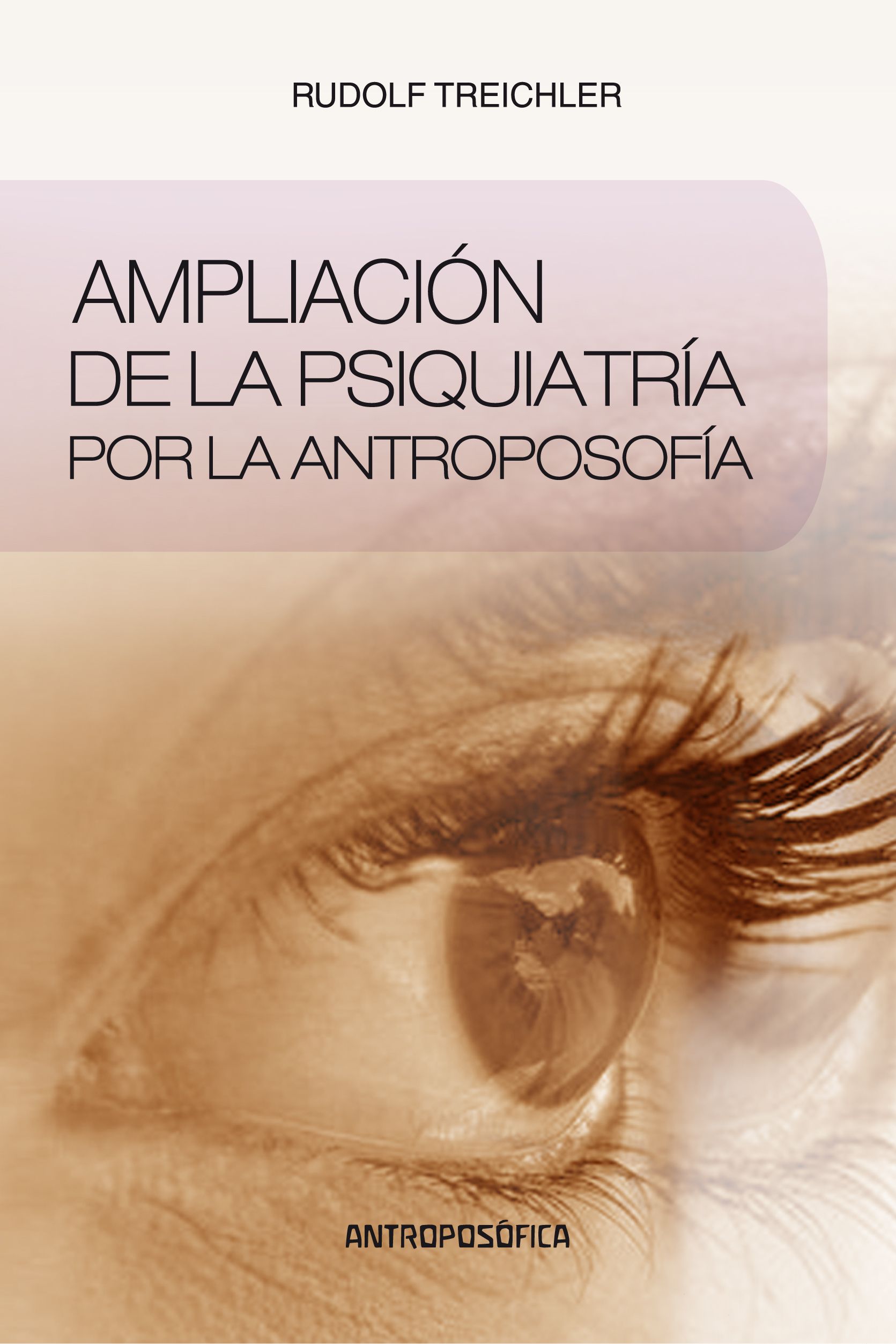 Ampliación de la psiquiatría por la antroposofía.