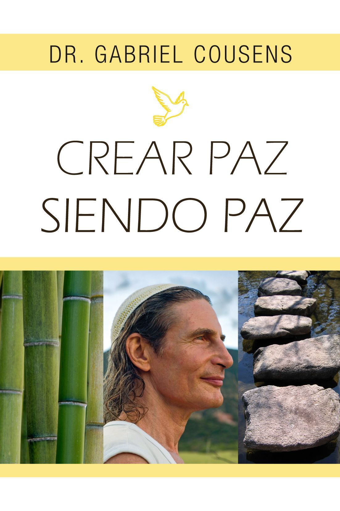 Crear paz siendo paz.