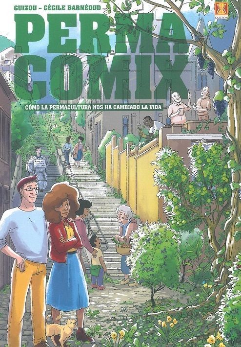 Permacomix. Como la permacultura nos ha cambiado la vida