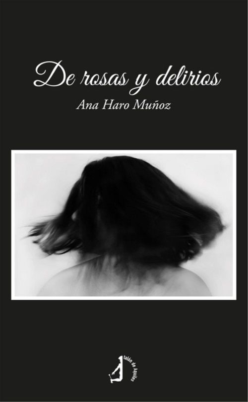 De rosas y delirios.