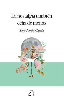 La nostalgia también echa de menos.