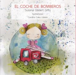 El coche de bomberos.