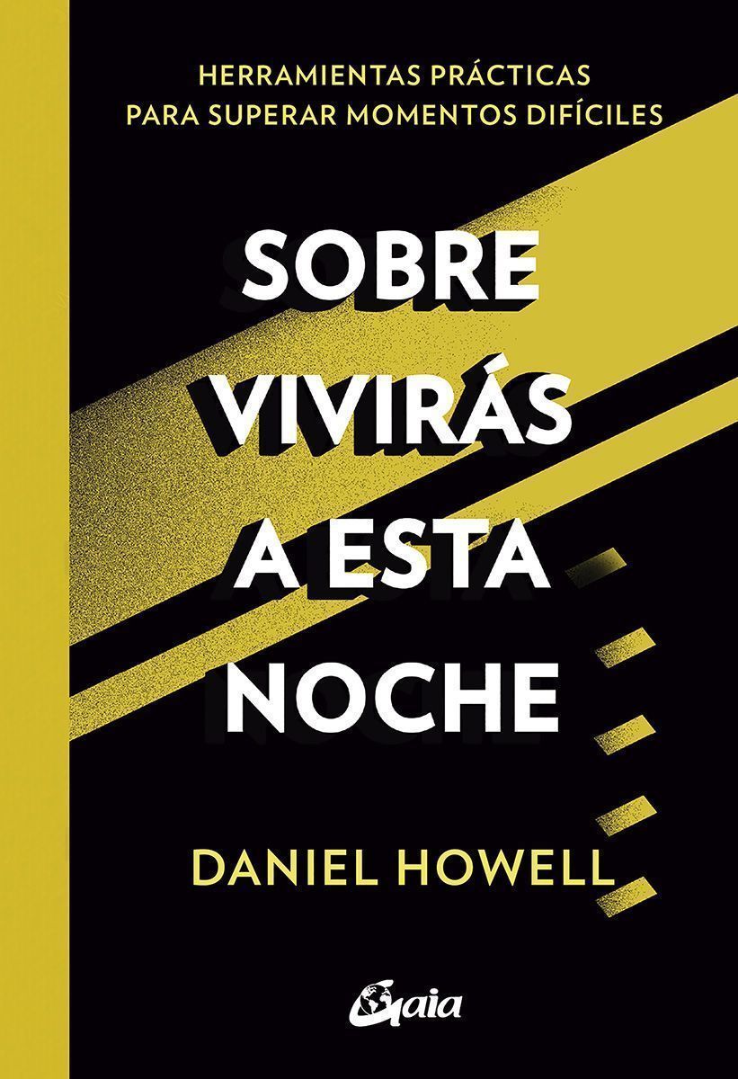 Sobrevivirás a esta noche. Herramientas prácticas para superar momentos difíciles