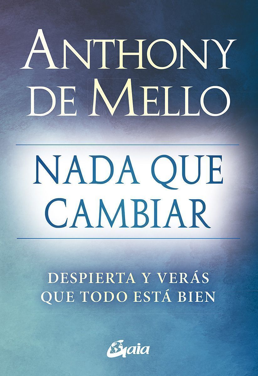Nada que cambiar. Despierta y verás que todo está bien