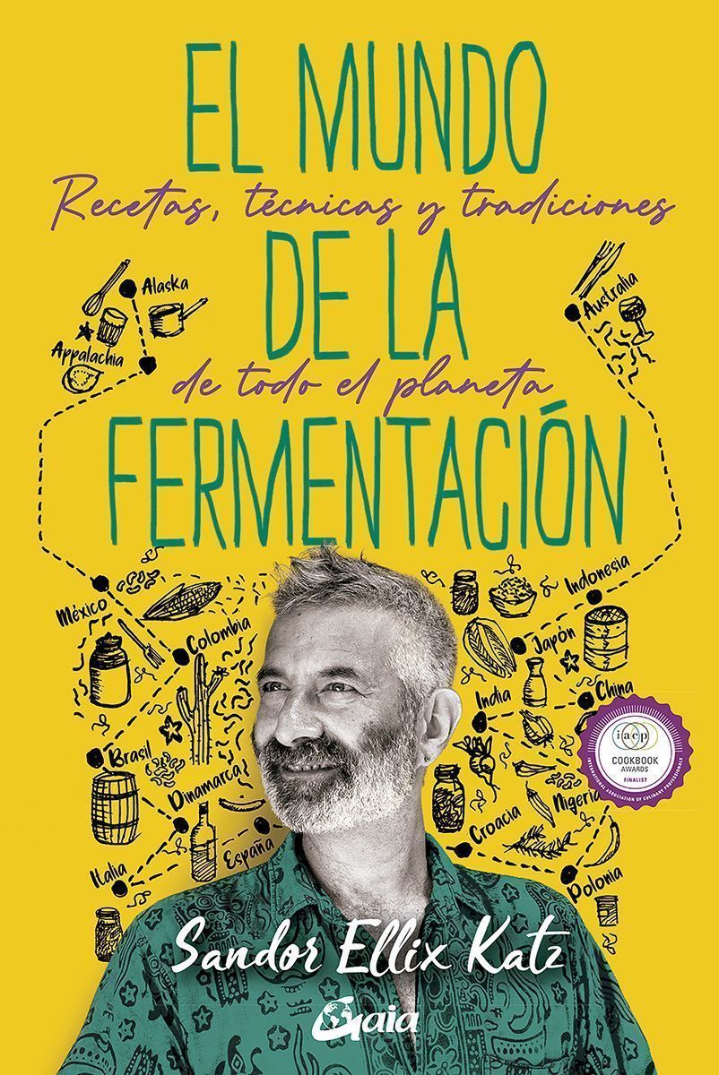 El mundo de la fermentación. Recetas, técnicas y tradiciones de todo el planeta
