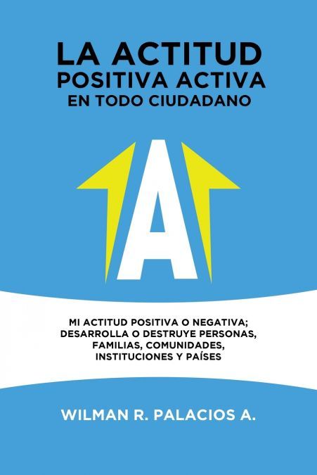 La actitud positiva activa en todo cuidadano